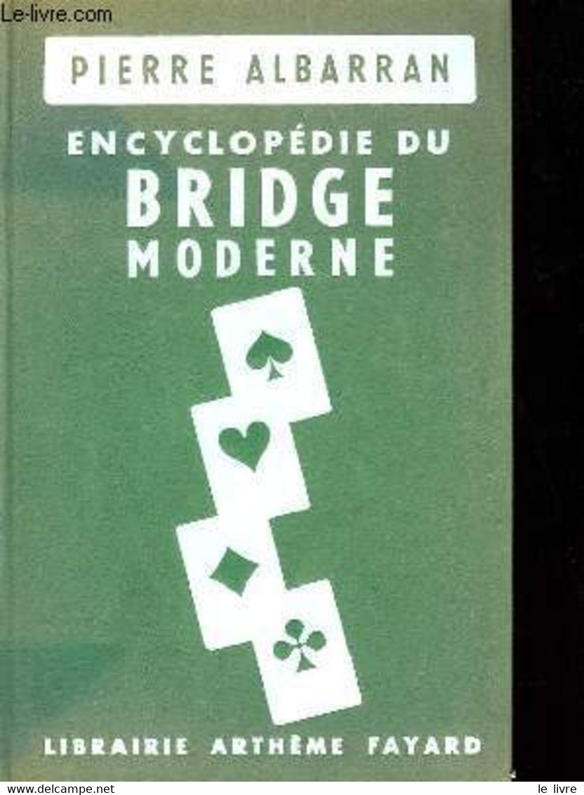 Encyclopédie Du Bridge Moderne - ALBARRAN Pierre. - 1961 - Giochi Di Società