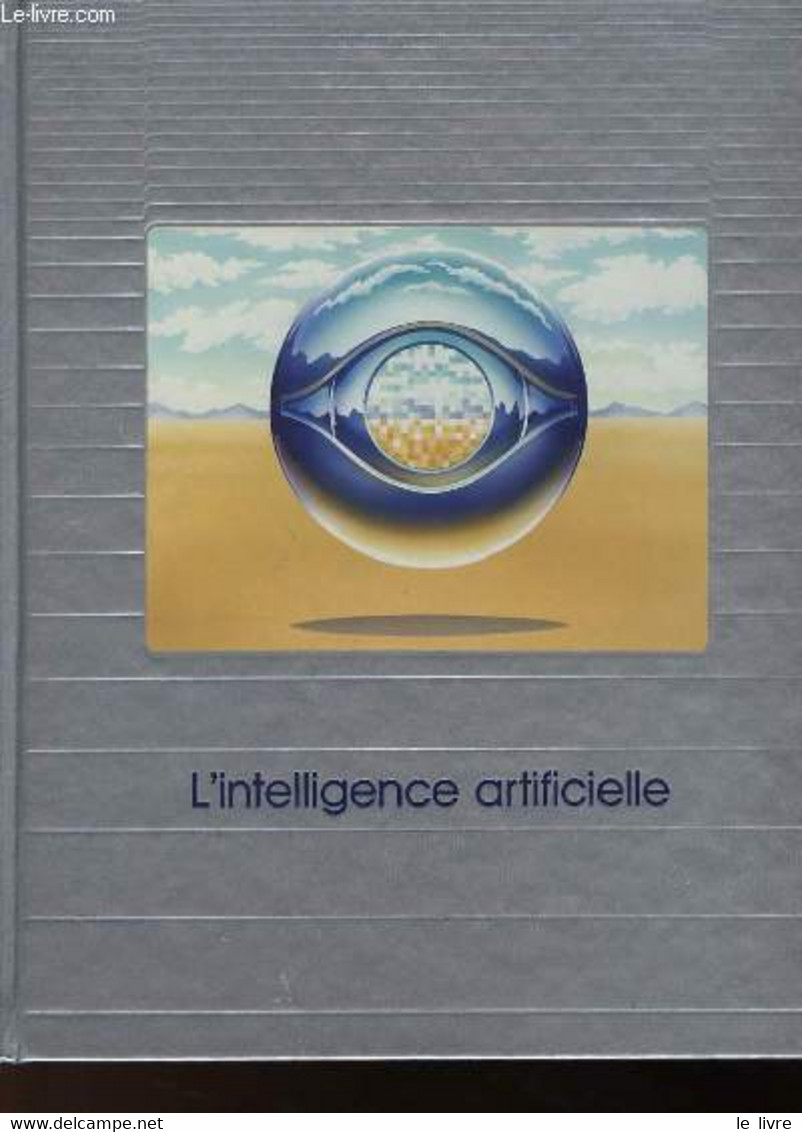 LE MONDE DES ORDINATEURS - L'INTELLLIGENCE ARTIFICIELLE - COLLECTIF - 1988 - Informática