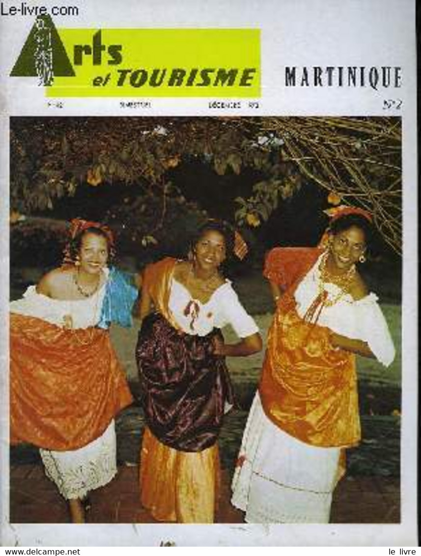 Arts Et Tourisme N°41-42 : Martinique N°1 Et 2 - DESMETTRE Pierre & COLLECTIF - 1973 - Outre-Mer