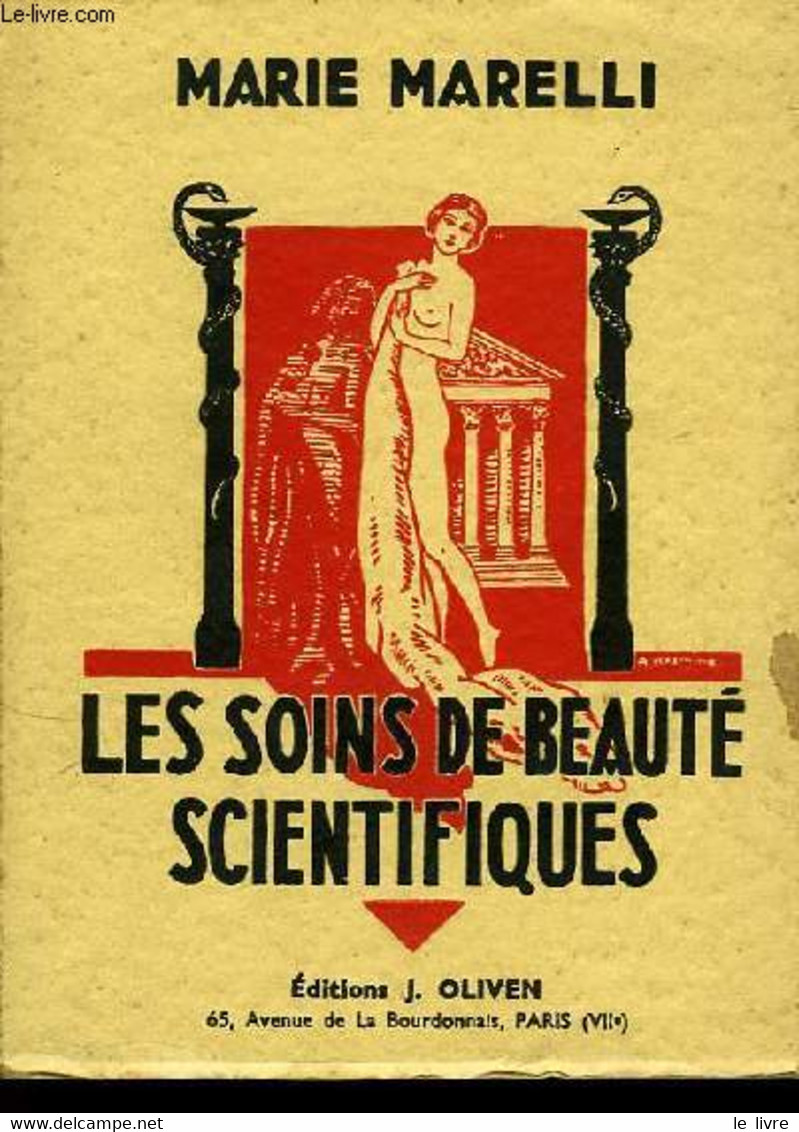 LES SOINS DE BEAUTÉ SCIENTIFIQUES - MARELLI Marie - 1936 - Bücher