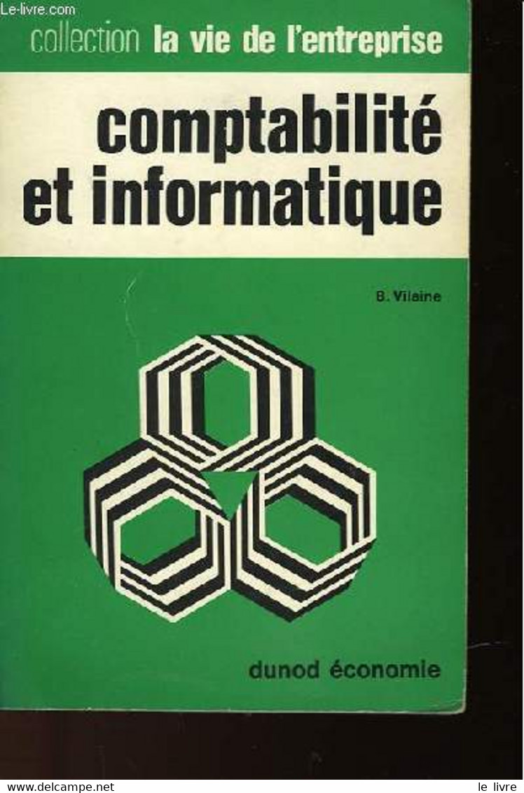 COMPTABILITE ET INFORMATIQUE - VILAINE B. - 1970 - Management