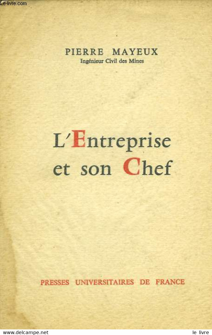 L'ENTREPRISE ET SON CHEF - MAYEUX PIERRE - 1964 - Boekhouding & Beheer