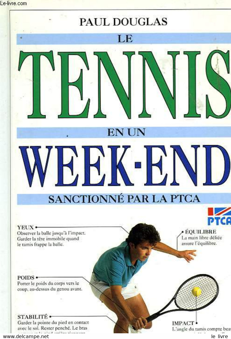 LE TENNIS EN UN WEEK-END - DOUGLAS PAUL - 1992 - Boeken