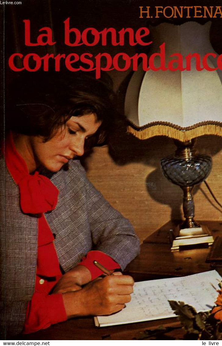 LA BONNE CORRESPONDANCE, PERSONNELLE, COMMERCIALE ET OFFICIELLE - FONTENAY HENRI - 1985 - Management