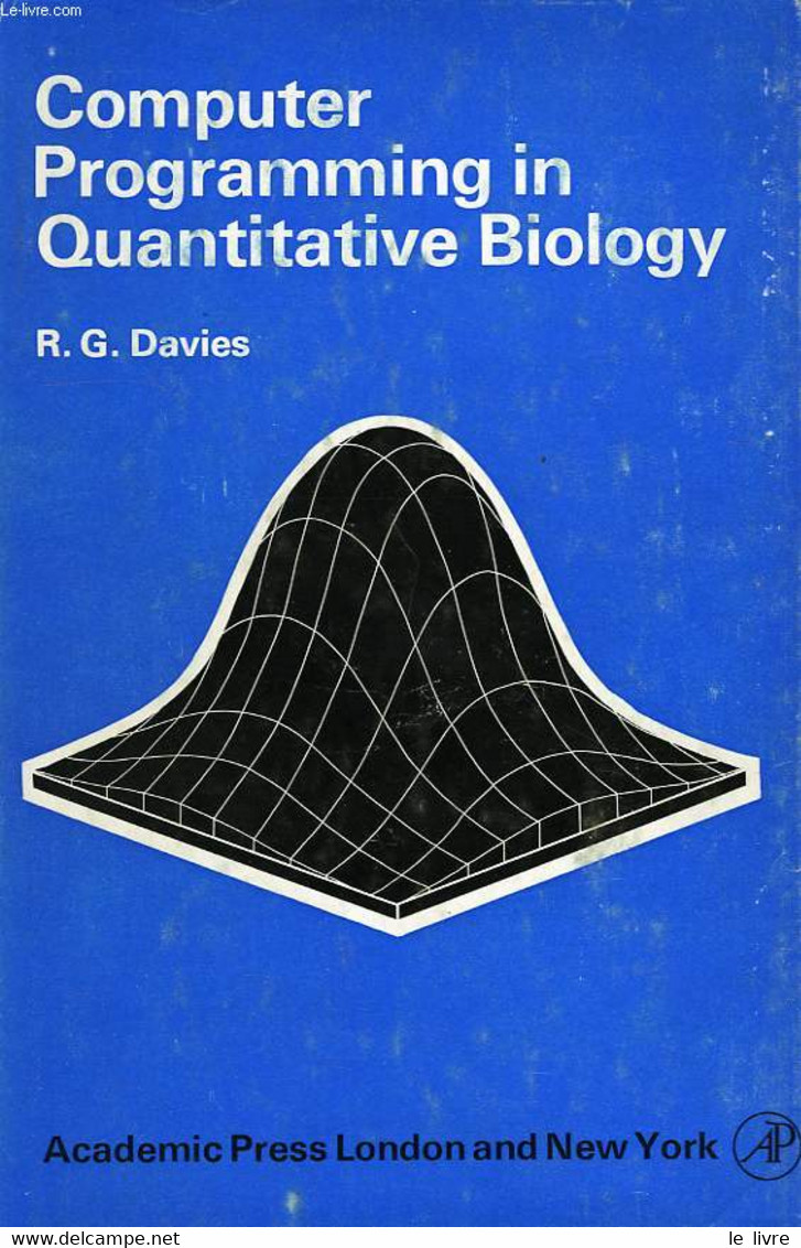 COMPUTER PROGRAMMING IN QUANTITATIVE BIOLOGY - DAVIES R. G. - 1971 - Informatique