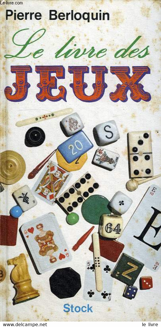 LE LIVRE DES JEUX - BERLOQUIN PIERRE - 1970 - Juegos De Sociedad