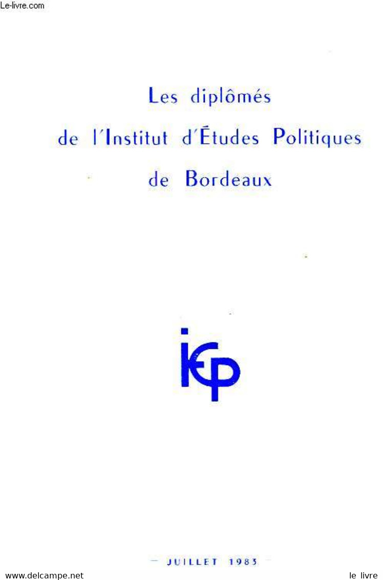 LES DIPLOMES DE L'INSTITUT D'ETUDES POLITIQUES DE BORDEAUX, ANNUAIRE - COLLECTIF - 1983 - Annuaires Téléphoniques