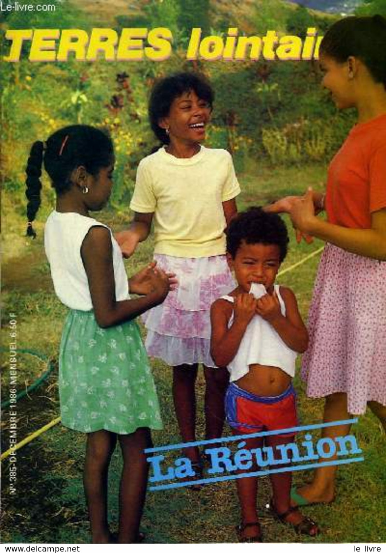 Terres Lointaines N°385 : La Réunion. - CHEVAUCHERIE Bernard & COLLECTIF - 1986 - Outre-Mer