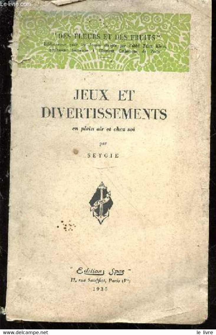 Jeux Et Divertissements En Plein Air Et Chez Soi - SEYGIE - 1930 - Juegos De Sociedad