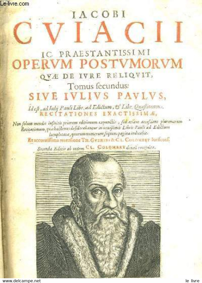 Ic Praestantissi Mi Operum Posttumorum Quae De Ivre Reliquit, Tome 2 Et 4 - CVIACCI IACOBI - 1637 - Before 18th Century