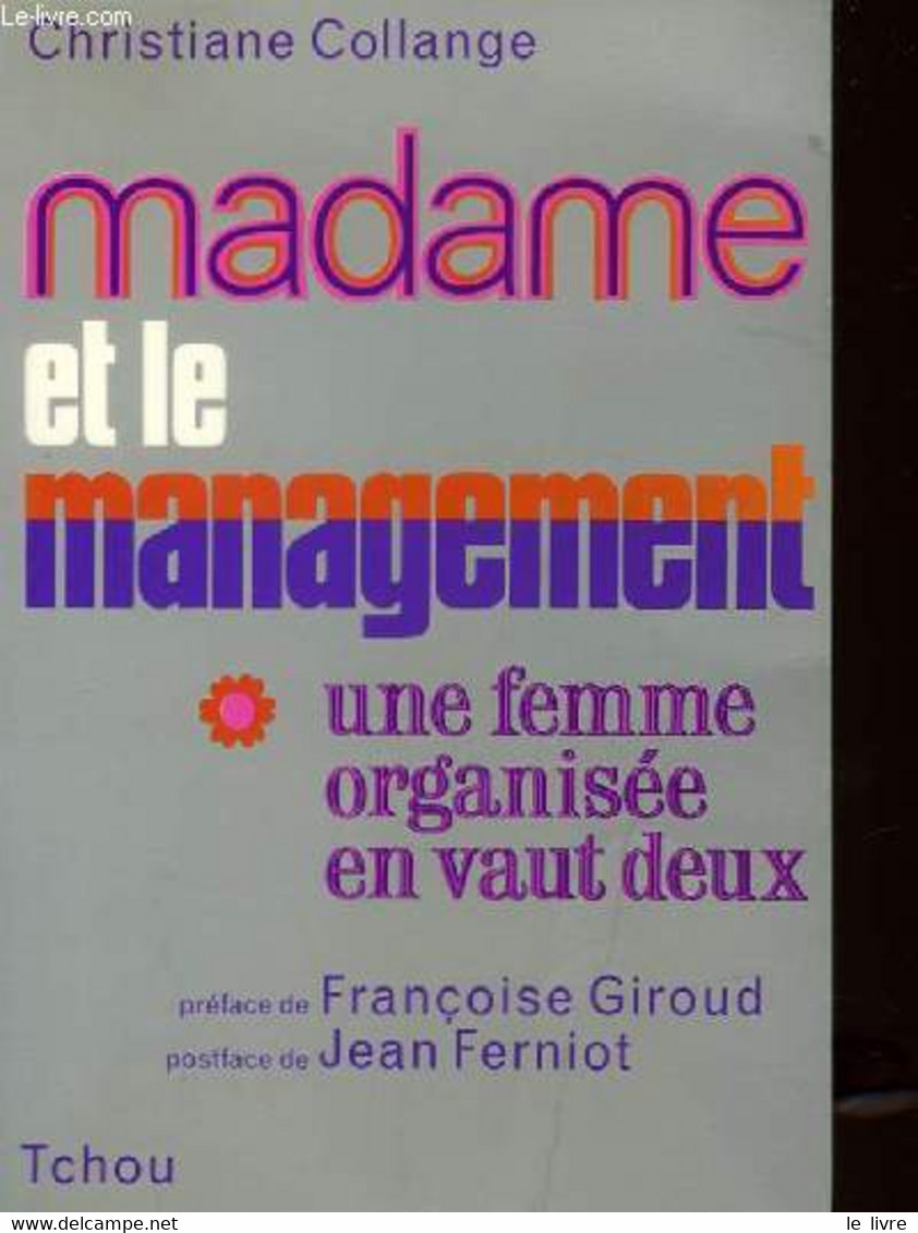 MADAME ET LE MANAGEMENT - UNE FEMME ORGAISEE EN VAUT DEUX - COLLANGE CHRISTIANE - 1969 - Comptabilité/Gestion