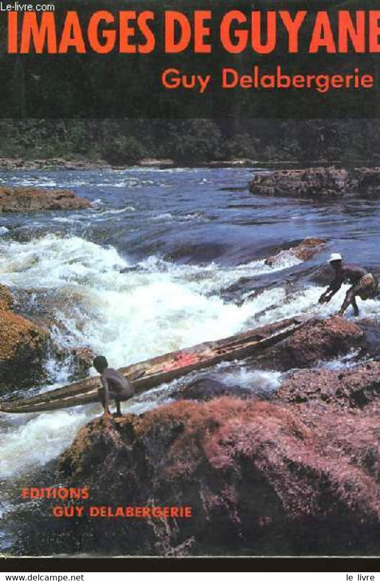 Images De Guyane. - DELABERGERIE Guy - 1979 - Outre-Mer