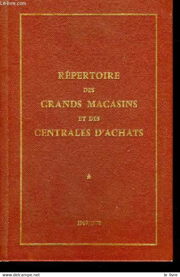 Répertoire Des Grands Magasins Et Des Centrales D'Achats. - BUREAUX D'ACHATS - 1970 - Annuaires Téléphoniques