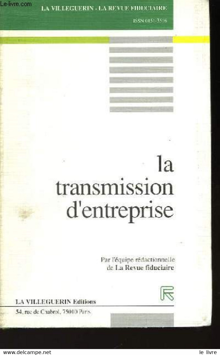 La Transmission D'entreprise. - EQUIPE REDACTIONNELLE DE "LA REVUE FIDUCIAIRE" - 1990 - Boekhouding & Beheer