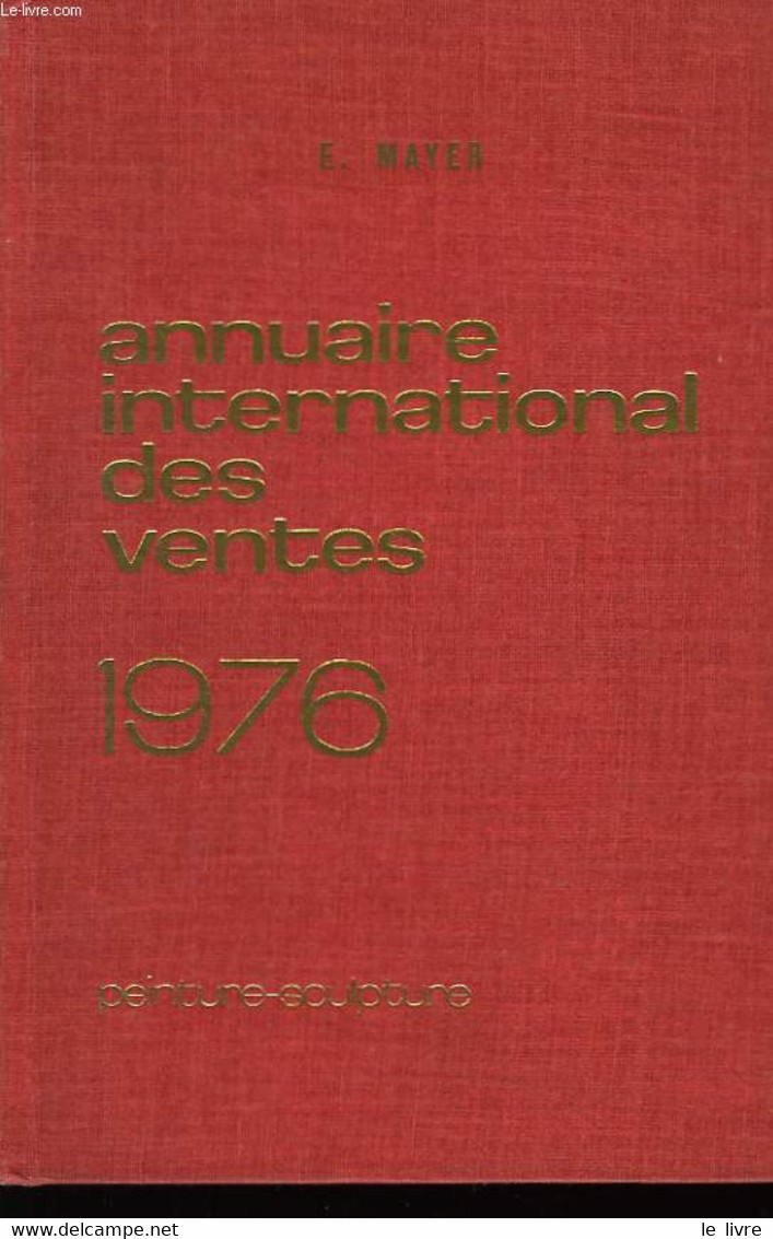 Annuaire International Des Ventes. 1976. Peinture - Sculpture - MAYER E. - 1976 - Annuaires Téléphoniques