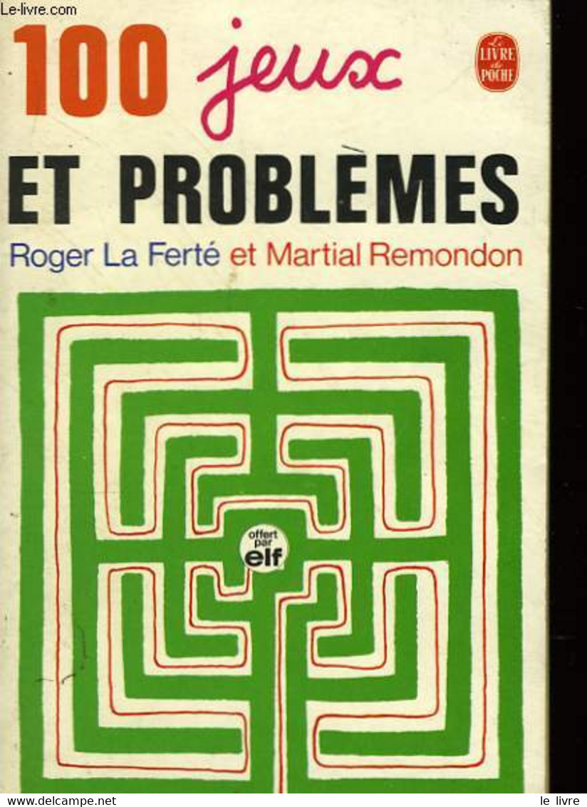 100 Jeux Et Problèmes. - LA FERTE Roger Et REMONDON Martial - 1970 - Palour Games