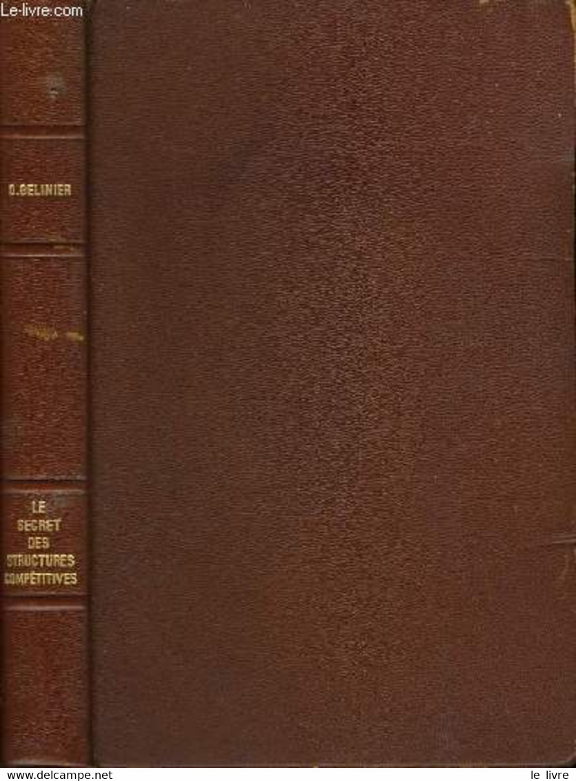 Le Secret Des Structures Compétitives. - GELINIER Octave - 1966 - Management