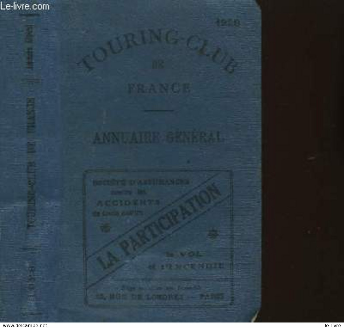 Annuaire Général 1928 - TOURING CLUB DE FRANCE - 1927 - Directorios Telefónicos