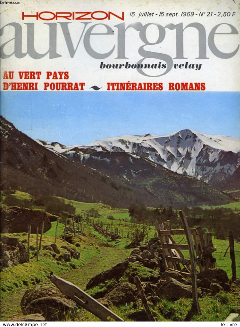 Horizon Auvergne N°21 : Au Vert Pays D'Henri Pourrat, Itinéraires Romans. - BUSSAC Alain De - 1969 - Outre-Mer