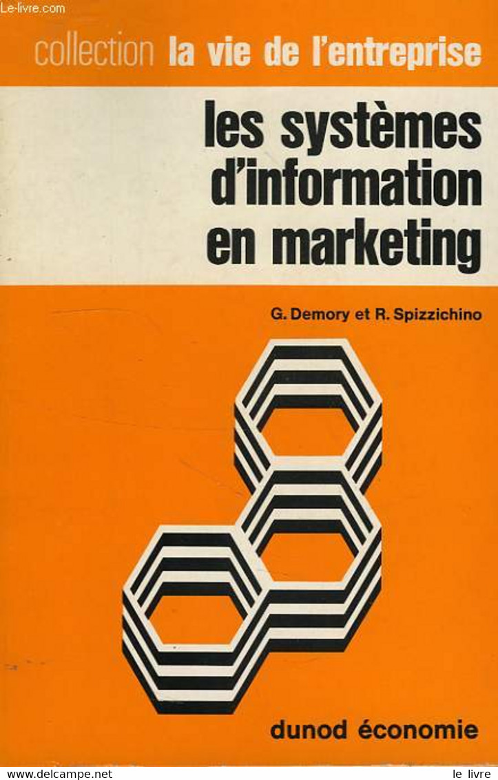 LES SYTEMES D'INFORMATION EN MARKETING - DEMORY G., SPIZZICHINO R. - 1969 - Boekhouding & Beheer