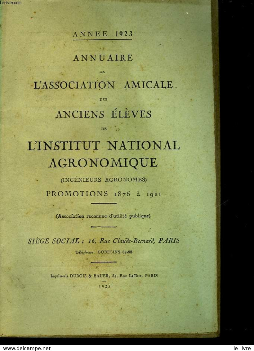 ANNUAIRE DE L'ASSOCIATION AMICALE DES ANCIENS ELEVES DE L'INSTITUT NATIONAL AGRONOMIQUE - PROMOTIONS 1876 A 1921 - COLLE - Directorios Telefónicos
