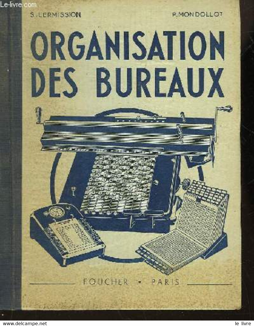 ORGANISATION DES BUREAUX - LERMISSION S. - MONDOLLOT P. - 1947 - Comptabilité/Gestion