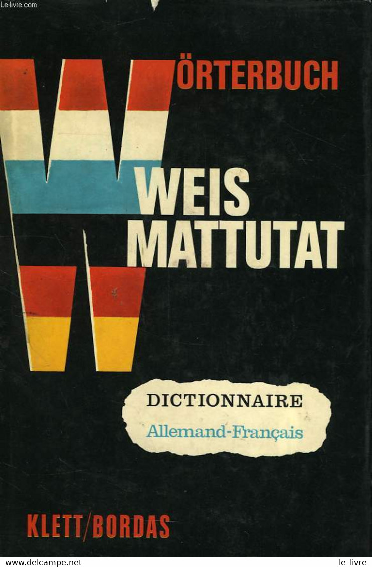 HANDWORTERBUCH, TEIL II, DETUSCH-FRANZOSISCH - WEIS, MATTUTAT - 1968 - Atlas
