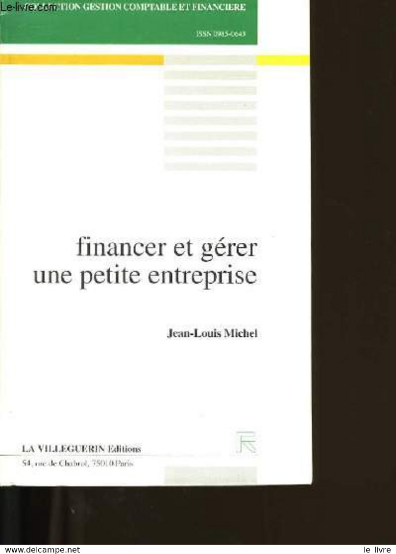 FINANCER ET GERER UNE PETITE ENTREPRISE. - JEAN LOUIS MICHEL. - 1993 - Boekhouding & Beheer