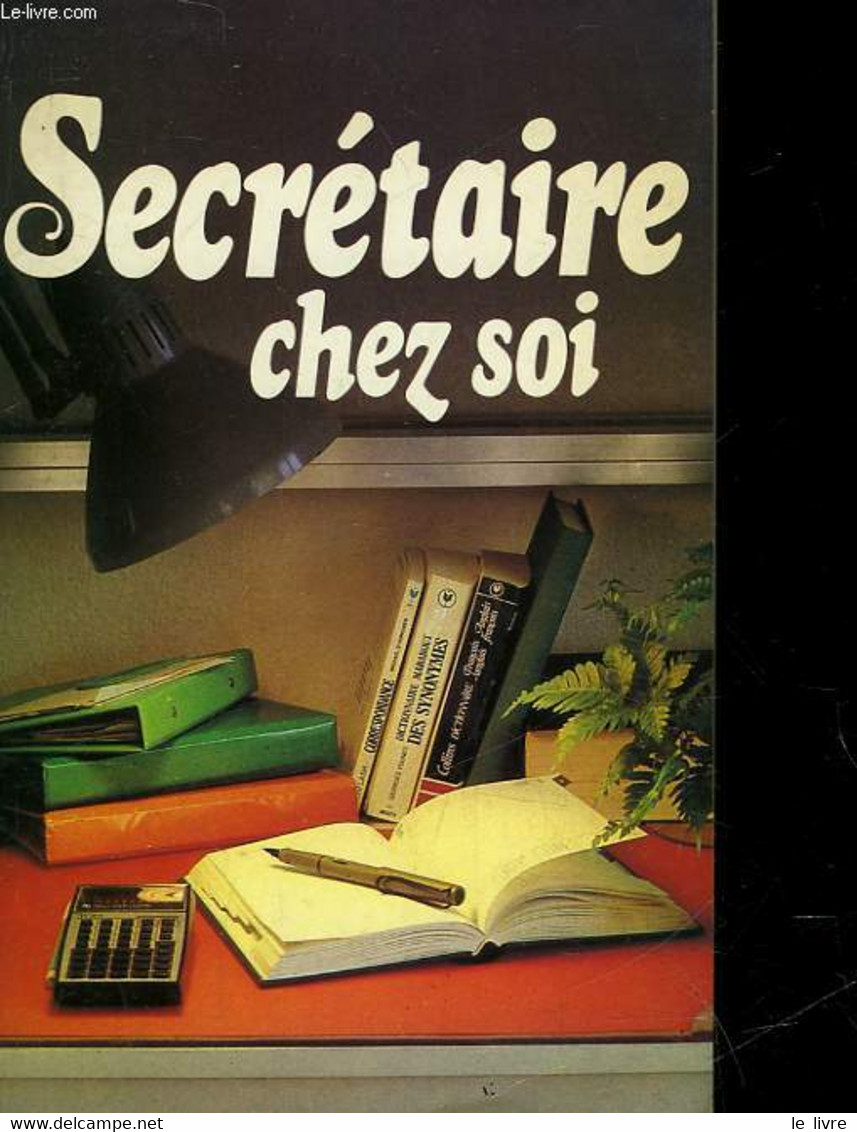 SECRETAIRE CHEZ SOI - BLOEM VIRGILE - 1982 - Management