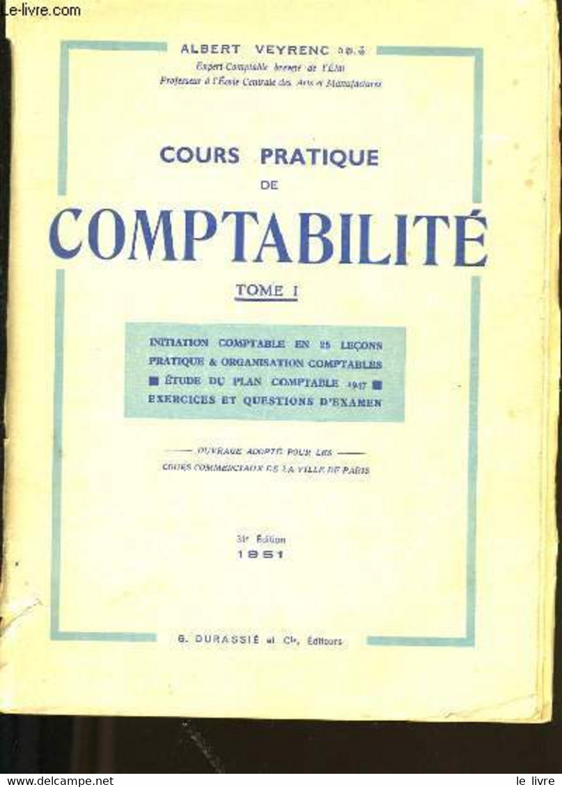 COURS PRATIQUE DE COMPTABILITE. TOME 1. - ALBERT VEYRENC. - 1951 - Comptabilité/Gestion