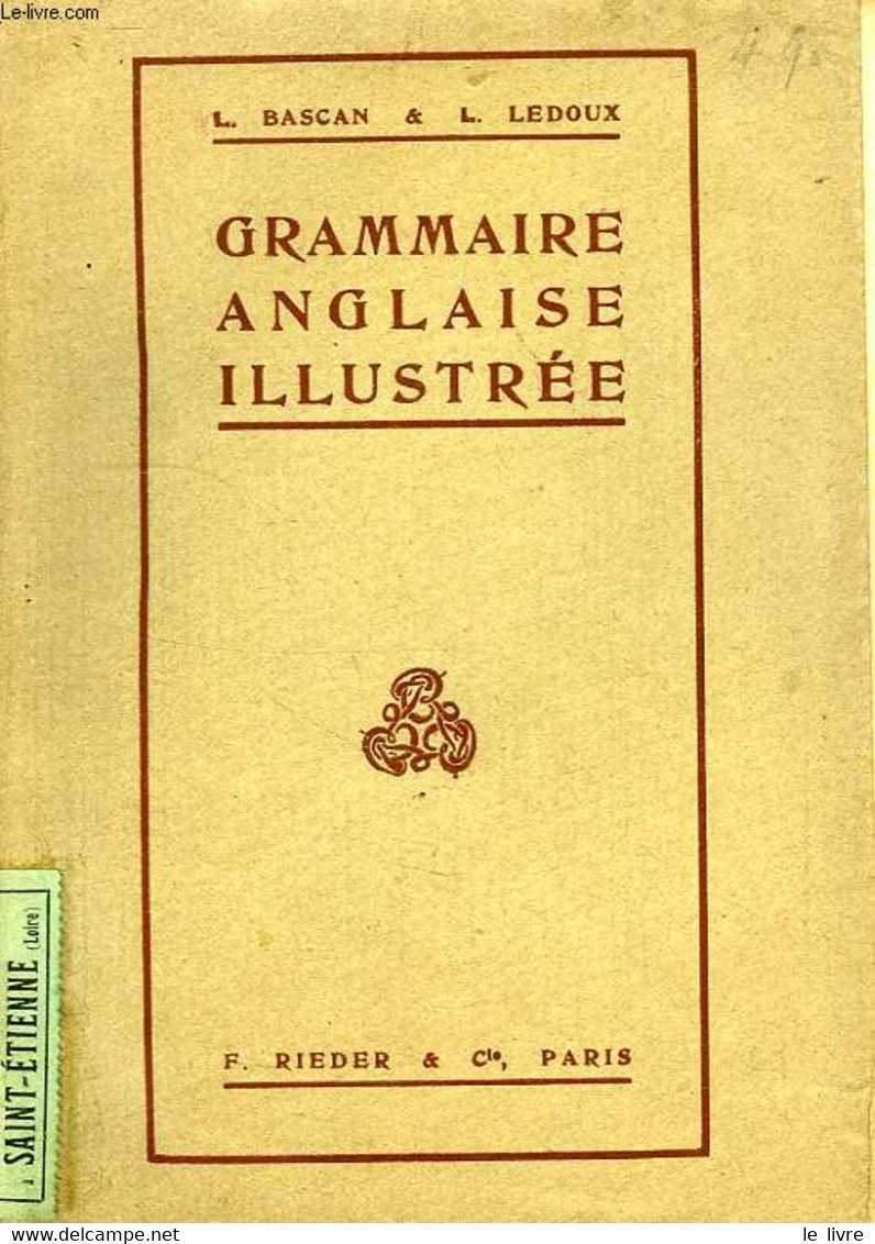 GRAMMAIRE ANGLAISE ILLUSTREE - BASCAN L., LEDOUX L. - 0 - Inglés/Gramática