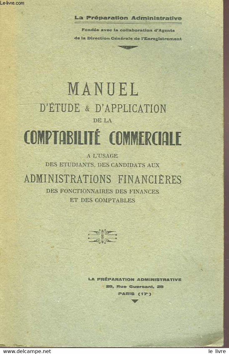 MANUEL D'ETUDE ET D'APPLICATION DE LA COMPTABILITE COMMERCIALE, A L'USAGE DES ETUDIANTS, DES CANDIDATS AUX ADMINISTRATIO - Boekhouding & Beheer