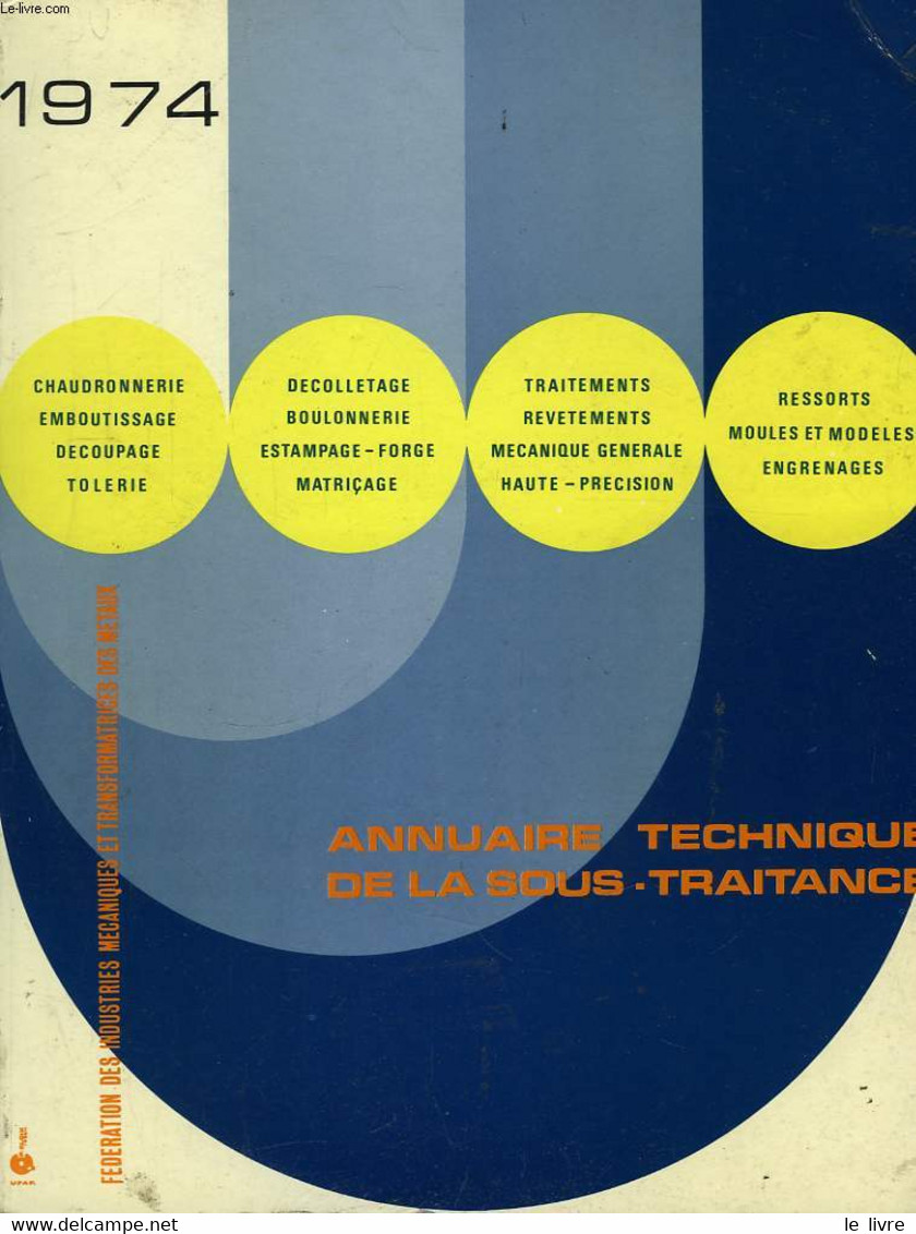 Annuaire Technique De La Sous-Traitance 1974 - COLLECTIF - 1973 - Telefonbücher