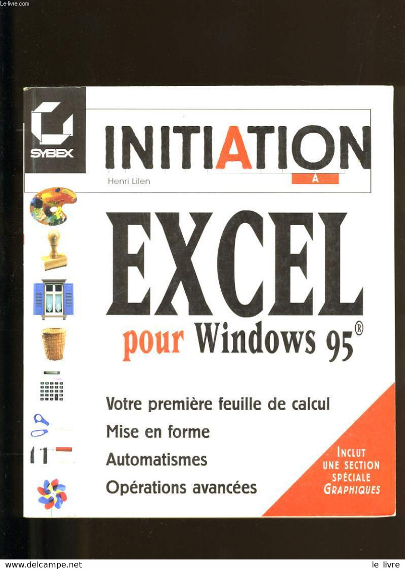 INITIATION A EXCEL POUR WINDOWS 95. - HENRI LILEN. - 997 - Informatique