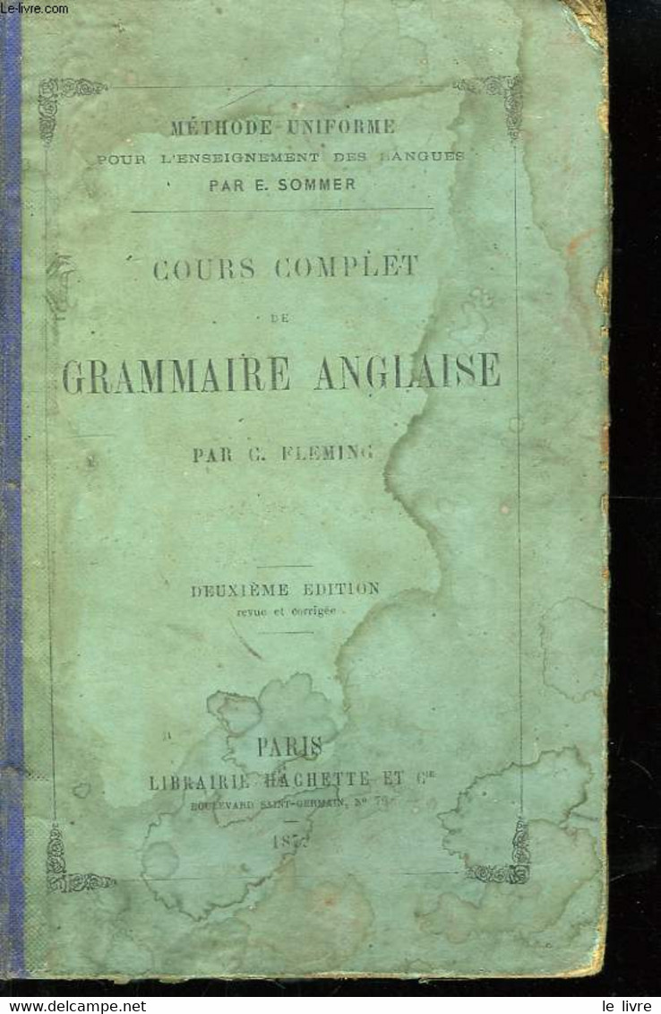 Cours Complet De Grammaire Anglaise. - FLEMING C. - 1872 - English Language/ Grammar