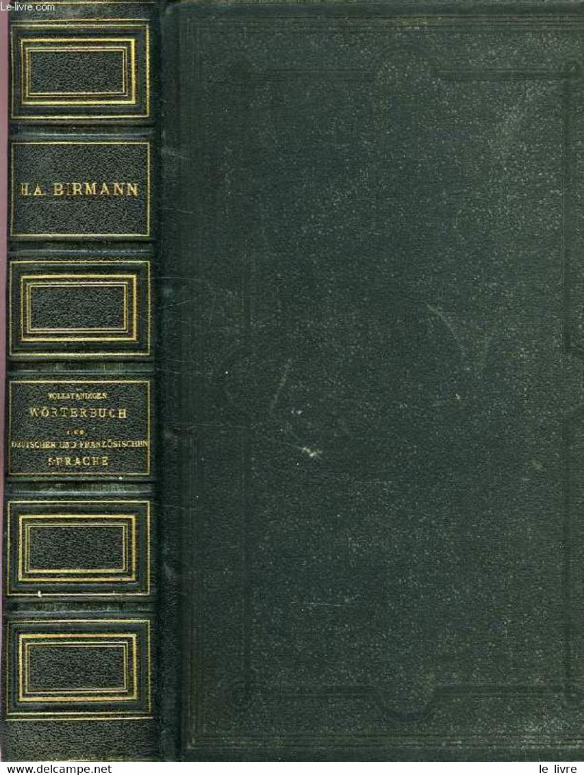 VOLLSTANDIGES WORTERBUCH DER DEUTSCHEN UND FRANZOSISCHEN SPRACHE, DEUTSCH-FRANZOSISCHER THEIL - BIRMANN H. A. - 1889 - Atlas