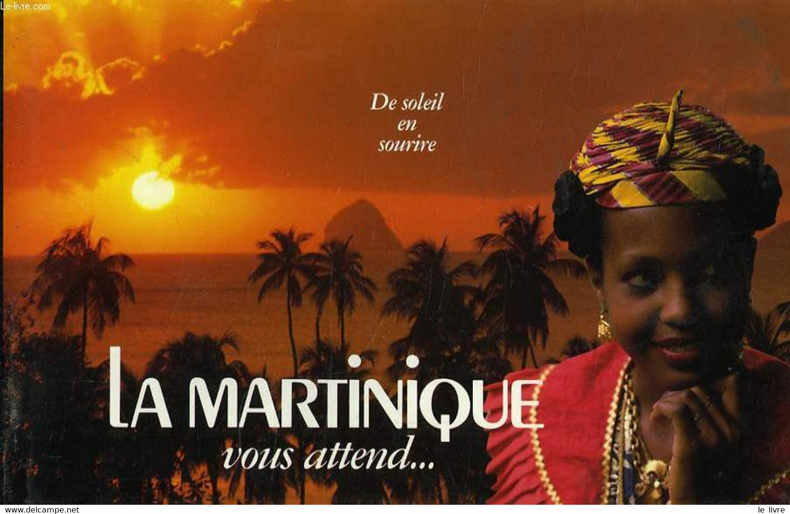 DE SOLEIL EN SOURIRE, LA MARTINIQUE VOUS ATTEND... - COLLECTIF - 0 - Outre-Mer