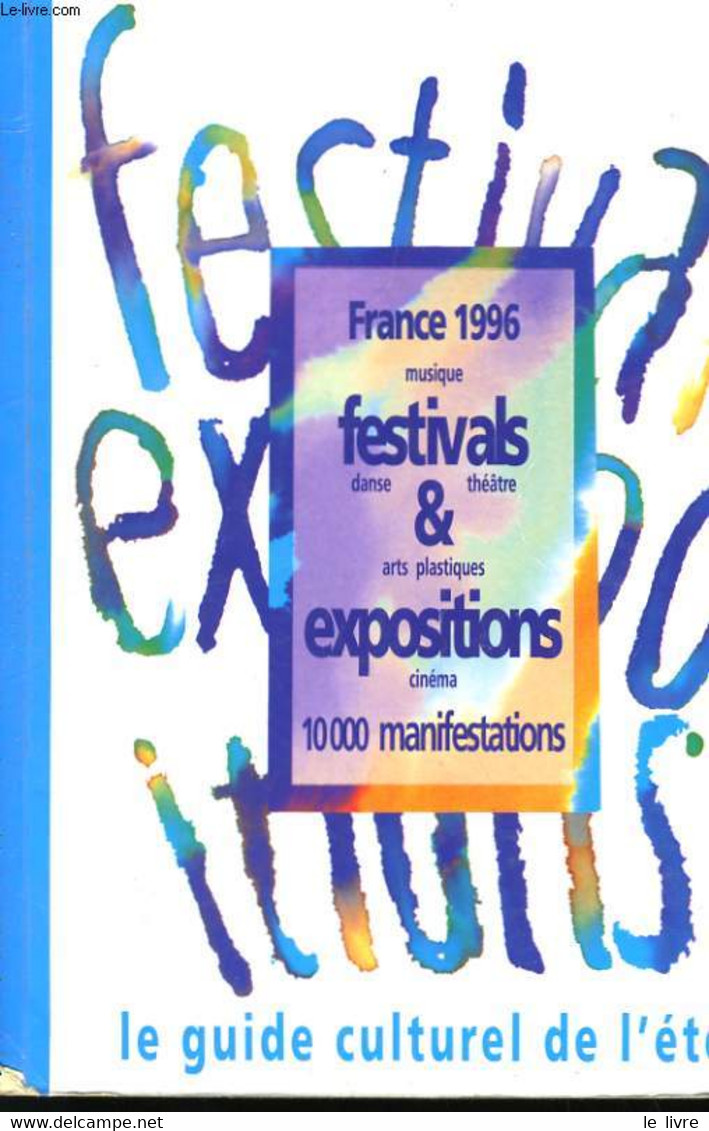 LE GUIDE CULTUREL DE L'ETE. 1000 MANIFESTATIONS. - COLLECTIF. - 996 - Blank Diaries