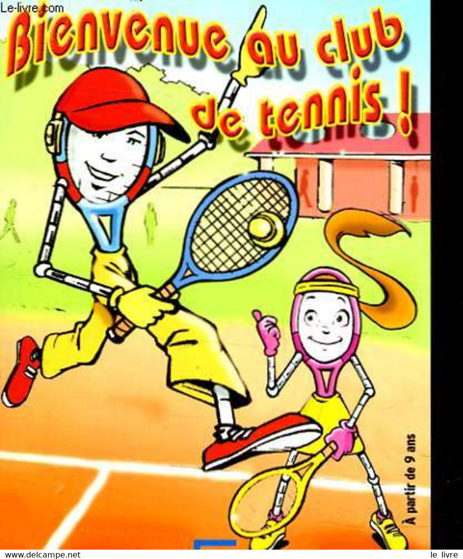 BIENVENUE AU CLUB DE TENNIS - COLLECTIF - 2006 - Livres