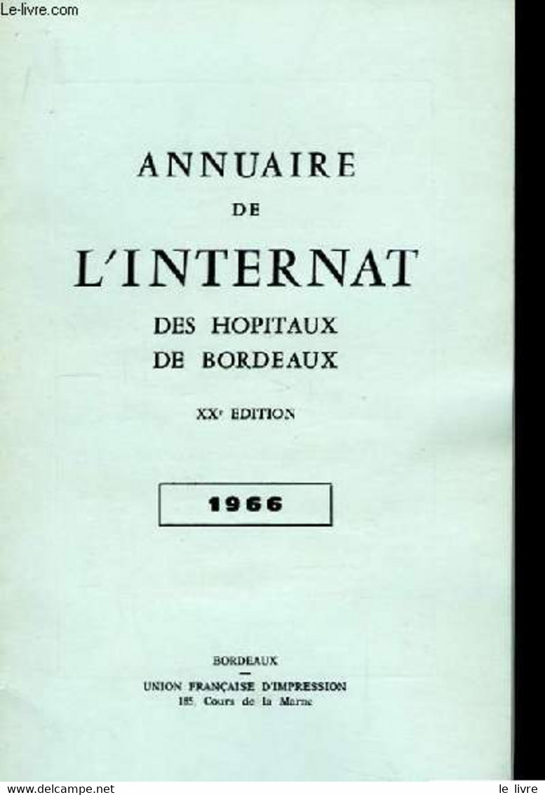 Annuaire De L'Internat Des Hopitaux De Bordeaux. 1966 - XXème édition - COLLECTIF - 1966 - Annuaires Téléphoniques