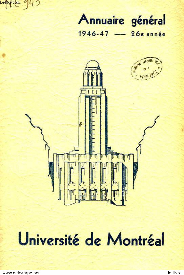 UNIVERSITE DE MONTREAL, ANNUAIRE GENERAL, 26e ANNEE, 1946-47 - COLLECTIF - 1946 - Telefonbücher