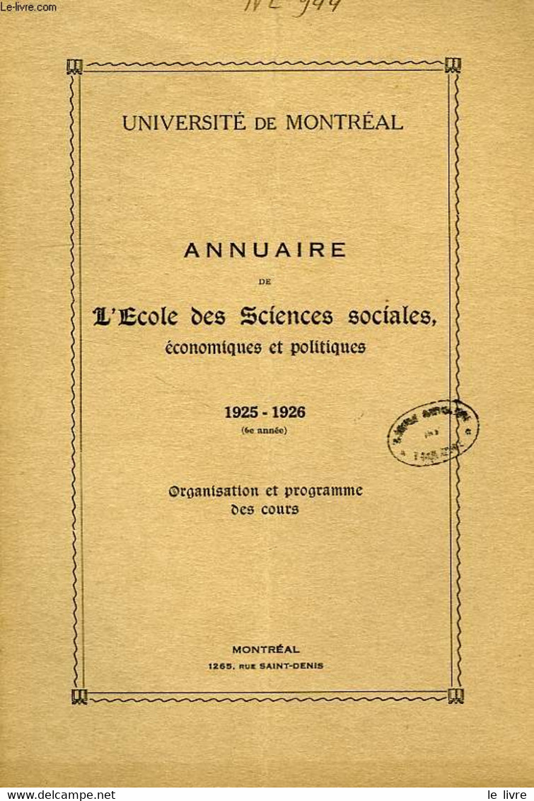 UNIVERSITE DE MONTREAL, ANNUAIRE DE L'ECOLE DES SCIENCES SOCIALES, ECONOMIQUES ET POLITIQUES, 6e ANNEE, 1925-26 - COLLEC - Telephone Directories