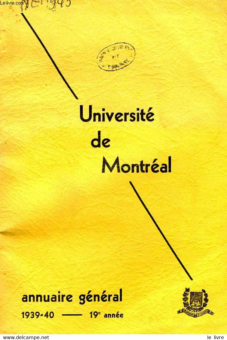 UNIVERSITE DE MONTREAL, ANNUAIRE GENERAL, 19e ANNEE, 1939-40 - COLLECTIF - 1939 - Telefonbücher