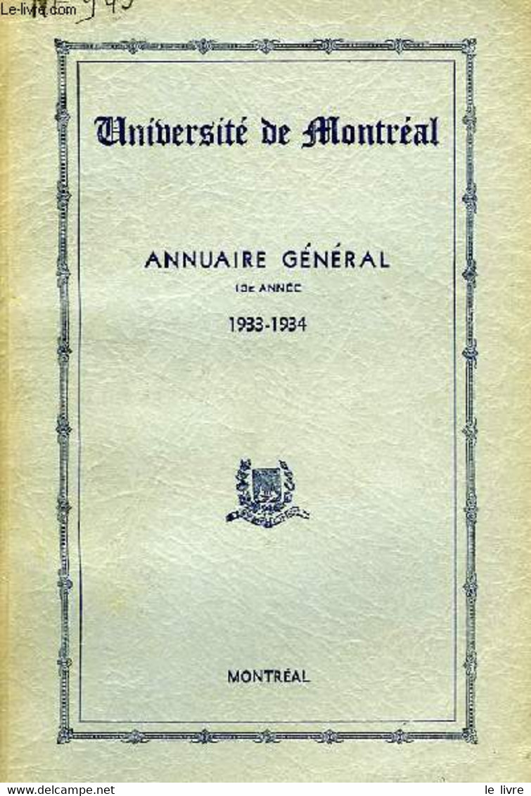 UNIVERSITE DE MONTREAL, ANNUAIRE GENERAL, 13e ANNEE, 1933-34 - COLLECTIF - 1933 - Telefonbücher