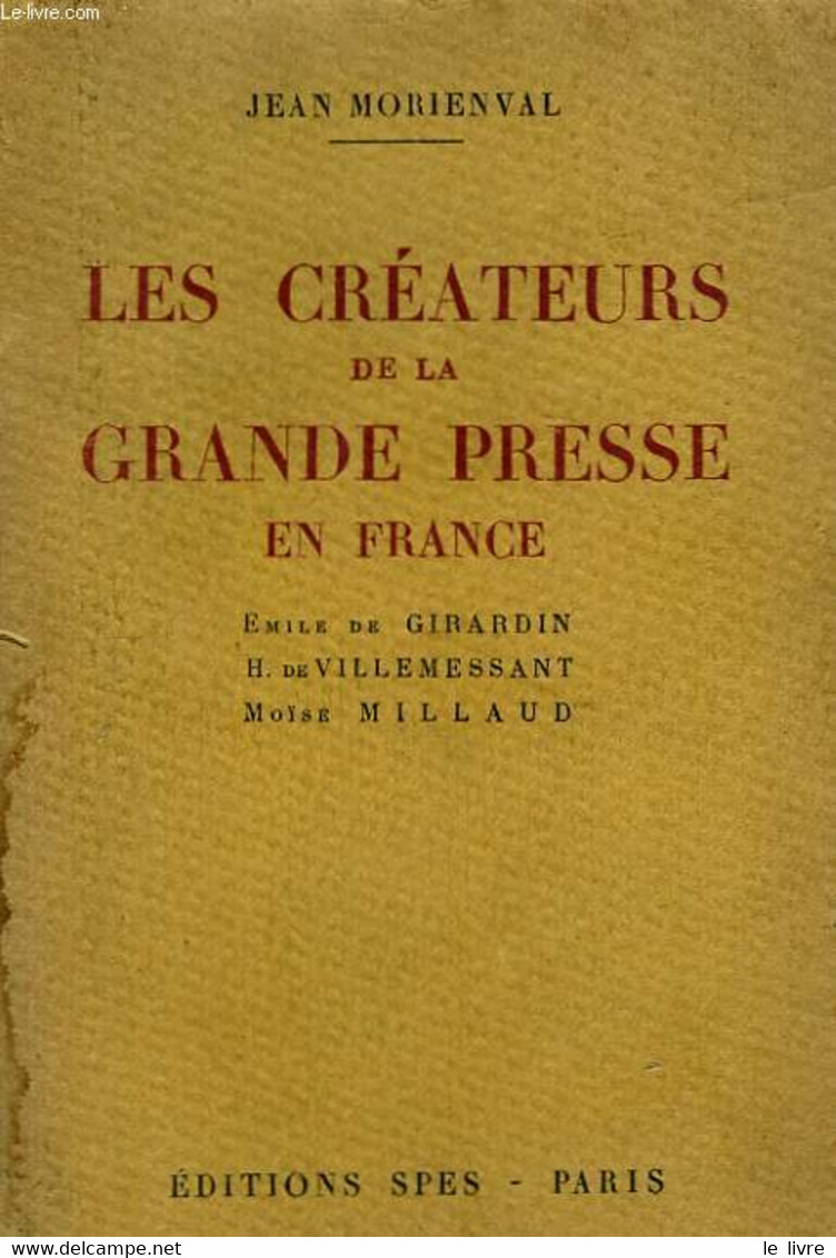 Les Créateurs De La Grande Presse En France. - MORIENVAL Jean - 0 - Boekhouding & Beheer