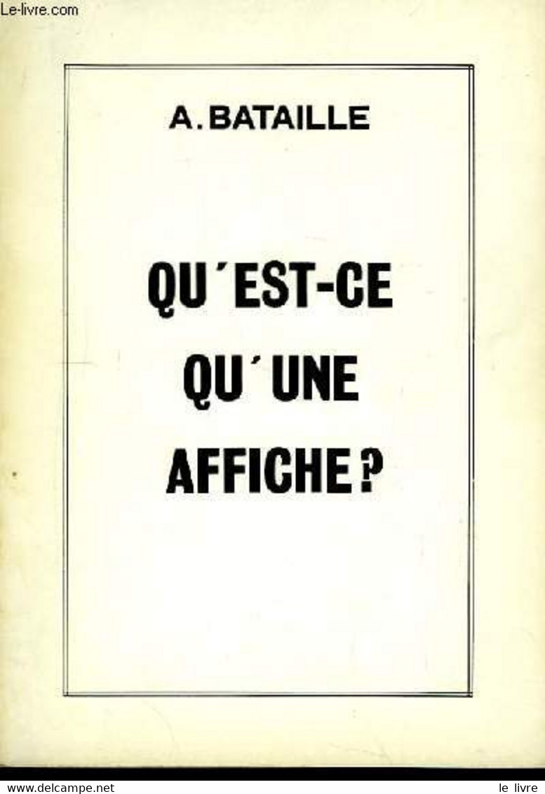 Qu'est-ce Qu'une Affiche ? - BATAILLE A. - 0 - Comptabilité/Gestion