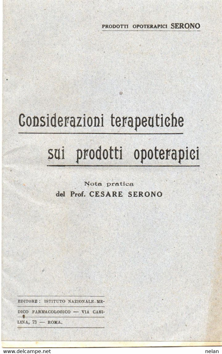 CONSIDERAZIONI TERAPEUTICHE SUI PRODOTTI OPOTERAPICI  DEL PROF. CESARE SERONO - ROMA 1918 - Salute E Bellezza