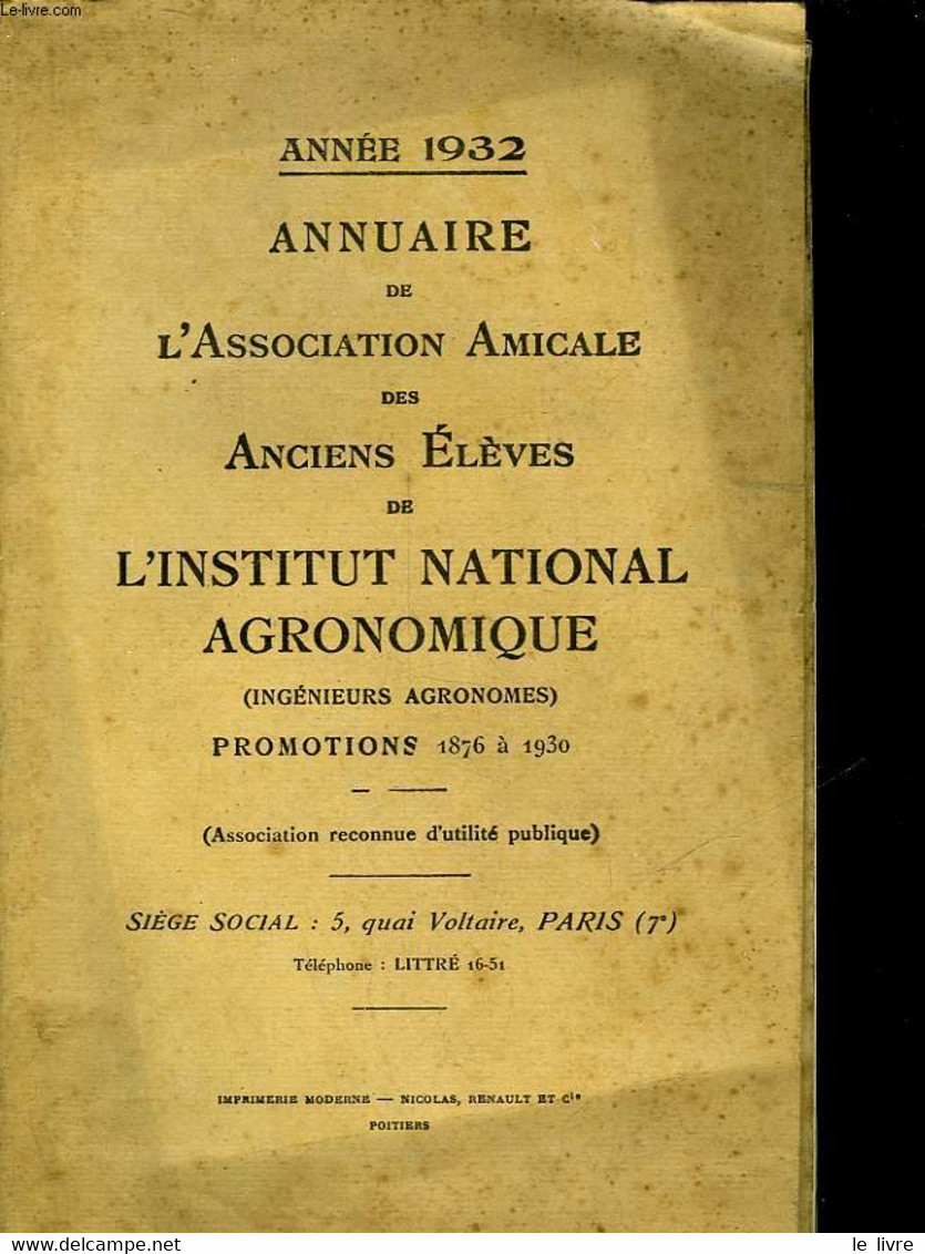 ANNUAIRE DE L'ASSOCIATION AMICALE DES ANCIENS ELEVES DE L'INSTITUT NATIONAL AGRONOMIQUE - PROMOTIONS 1876 A 1930 - COLLE - Telefonbücher