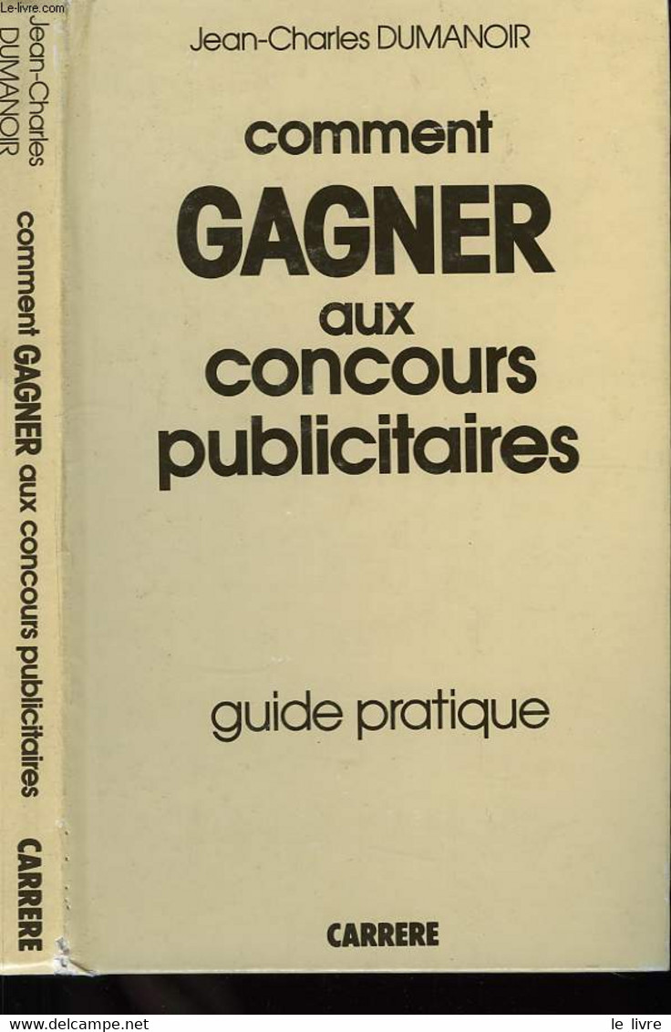 Comment Gagner Aux Concours Publicitaires. - DUMANOIR Jean-Charles - 1985 - Boekhouding & Beheer