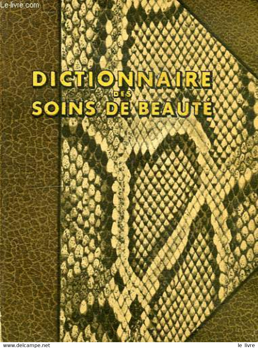 DICTIONNAIRE MEDICAL ET PRATIQUE DES SOINS DE BEAUTE - COLLECTIF - 1935 - Bücher